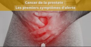 Un aperçu des symptômes du cancer de la prostate